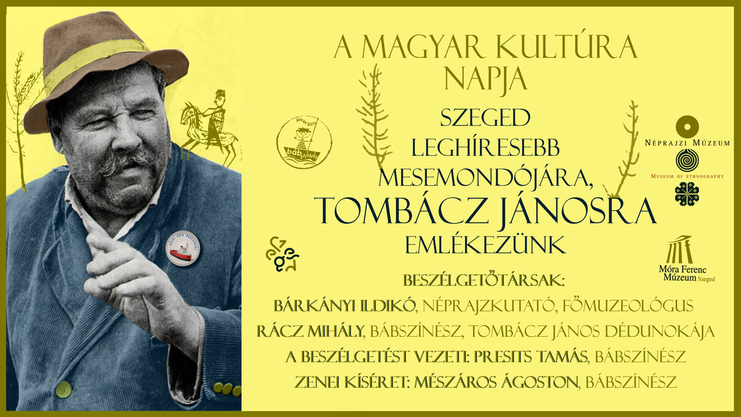 Január 22-én a Magyar Kultúra Napja alkalmából Szeged leghíresebb mesemondójára emlékezünk.
